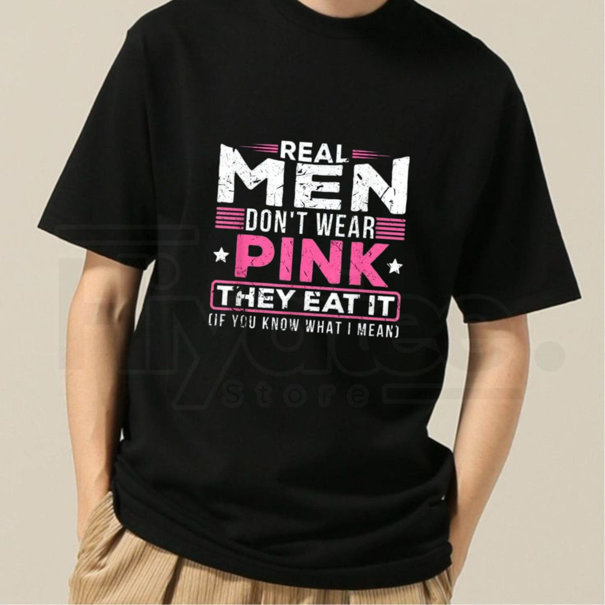UnWritten Style — Real Men Don’t Wear Pink Graphic Tee Hiyatee